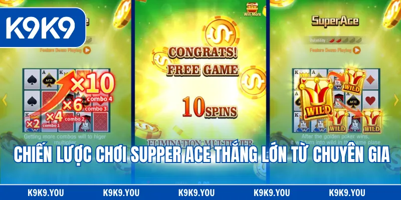 Chiến lược chơi Supper ACE thắng lớn từ chuyên gia